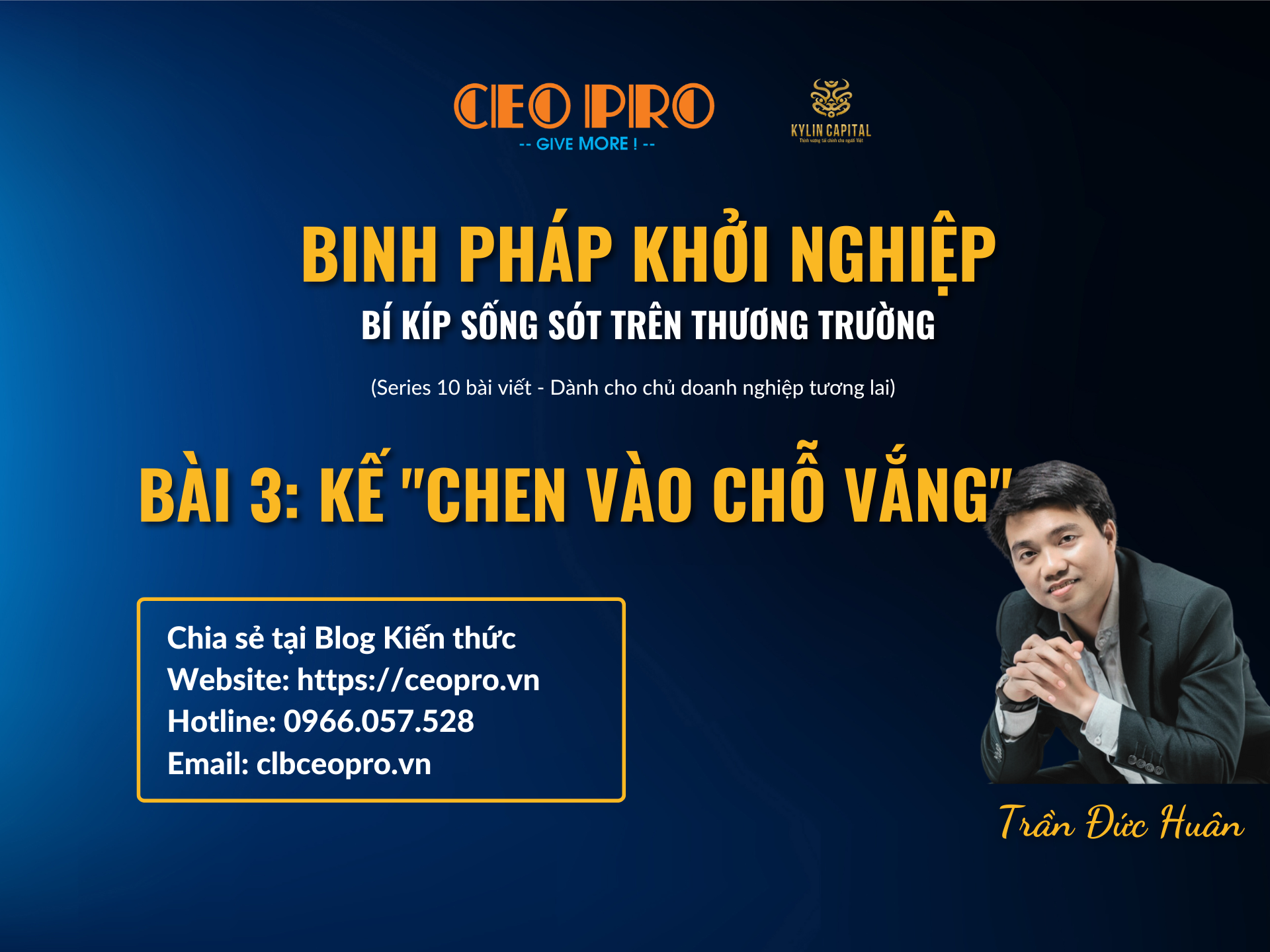 Binh pháp Khởi nghiệp (Bài 03): Kế "CHEN VÀO CHỖ VẮNG"