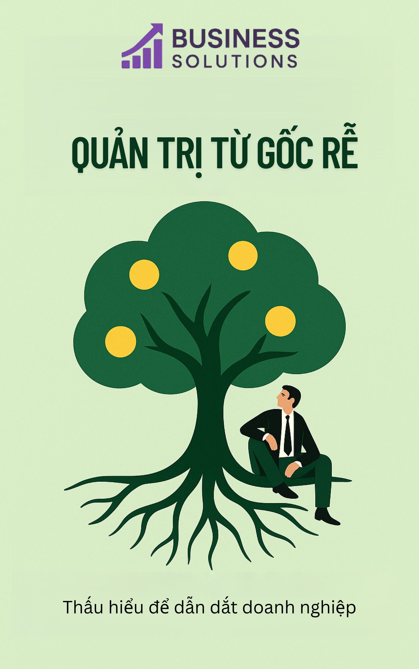 Quản trị từ "Gốc rễ" và Cách Tiếp cận Khác biệt