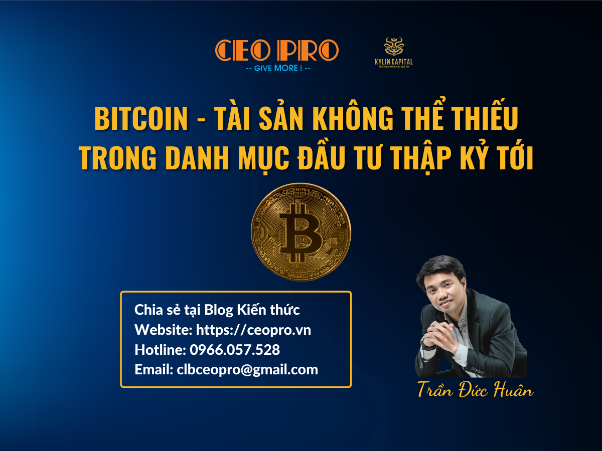 Bitcoin - Tài sản không thể thiếu trong danh mục đầu tư thập kỷ tới