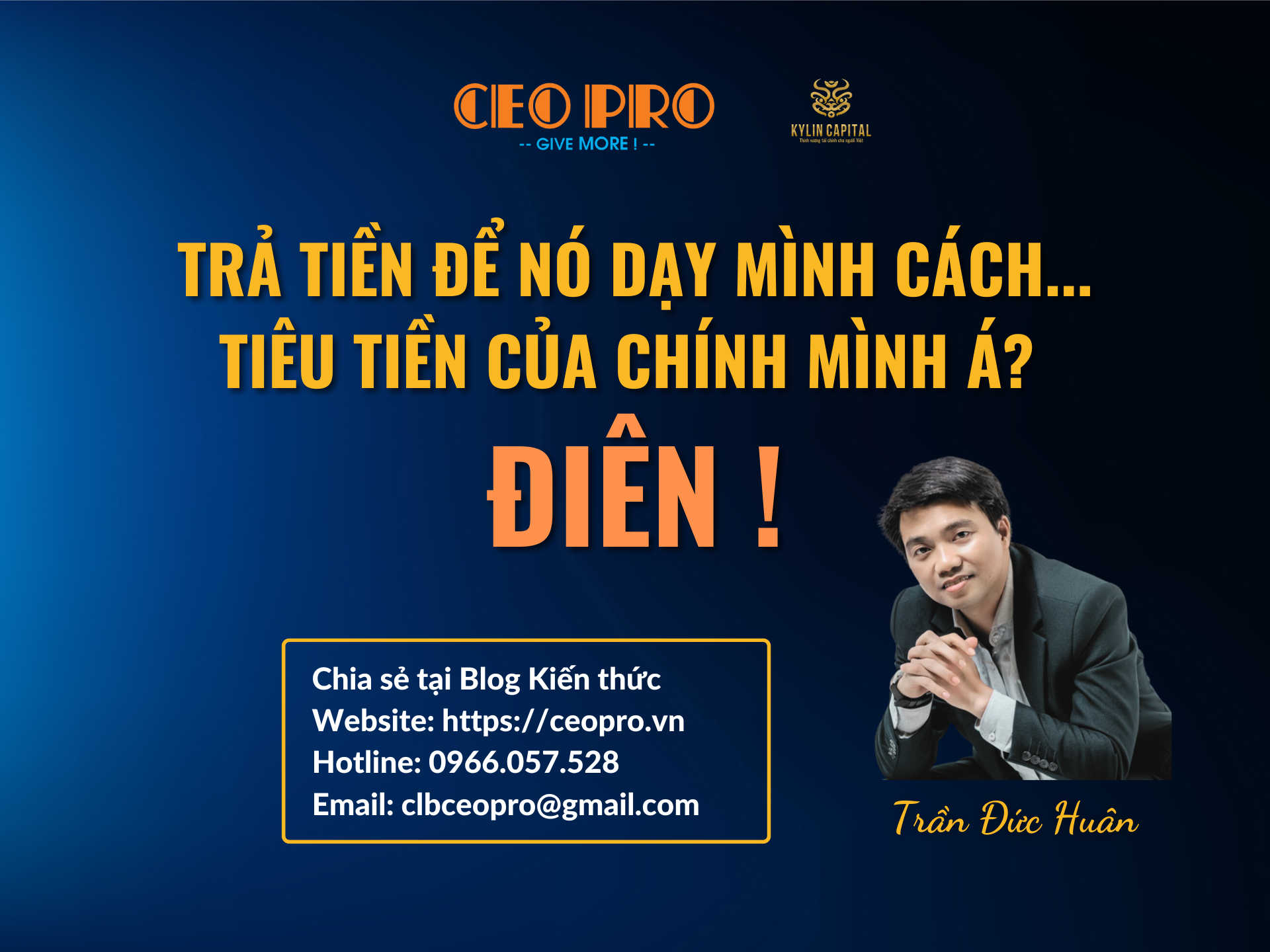 "Trả tiền để nó dạy mình cách... tiêu tiền của chính mình á? Điên!"