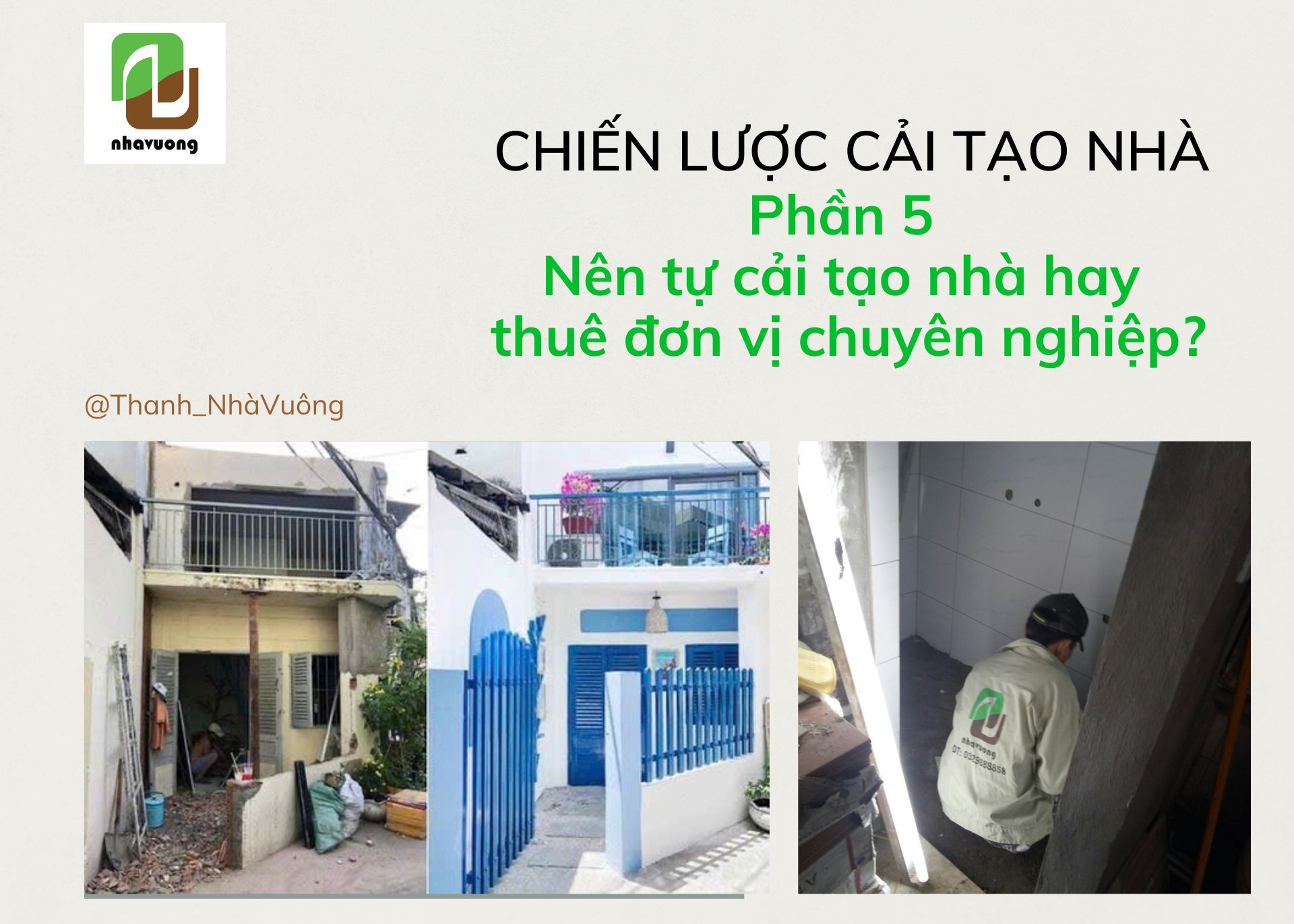 Chiến lược cải tạo nhà - Phần 5: Nên tự cải tạo nhà hay thuê đơn vị chuyên nghiệp?