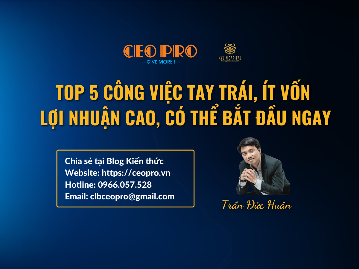 TOP 5 Công việc tay trái ít vốn, lợi nhuận cao, có thể bắt đầu ngay hôm nay